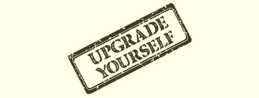 upgrade yourself